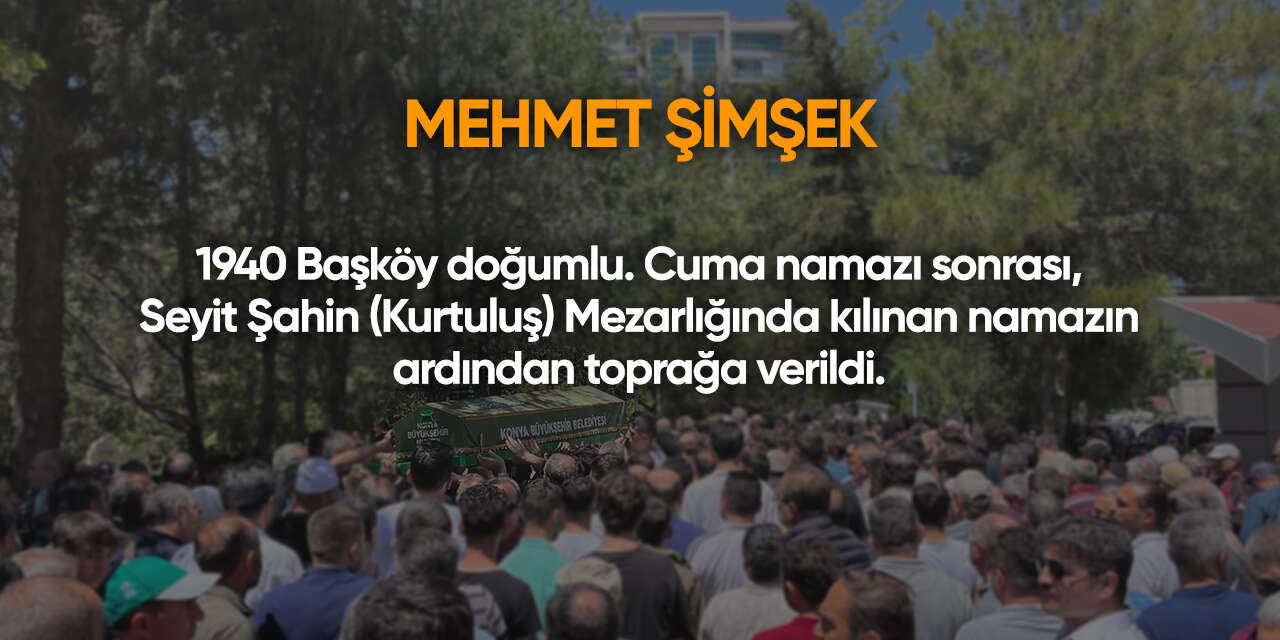 Konya'da bugün vefat edenler | 23 Ocak 2026 11